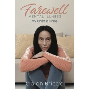 Bricc’e, Clajah Farewell Mental Illness: My Child is Free Bricc’e, Clajah Farewell Mental Illness: My Child is Free