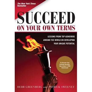 McGraw Hill Succeed On Your Own Terms: Lessons From Top Achievers Around the World on Developing Your Unique Potential McGraw Hill Succeed On Your Own Terms: Lessons From Top Achievers Around the World on Developing Your Unique Potential