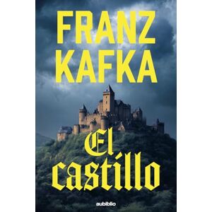 Kafka, Franz El castillo Kafka, Franz El castillo