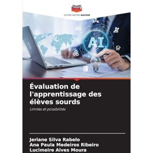 Silva Évaluation de l'apprentissage des élèves sourds: Limites et possibilités Silva Évaluation de l'apprentissage des élèves sourds: Limites et possibilités