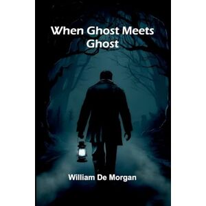 de Morgan, William You Know Me Al A Busher's Letters (Edition1) de Morgan, William You Know Me Al A Busher's Letters (Edition1)