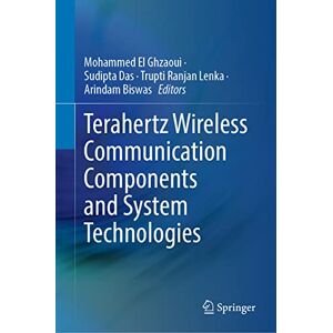 Terahertz Wireless Communication Components and System Technologies Terahertz Wireless Communication Components and System Technologies
