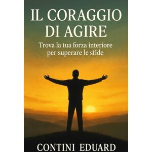 CONTINI, EDUARD COME SMETTERE DI SENTIRTI BLOCCATO: 30 giorni per ritrovare te stesso Un viaggio di consapevolezza e rinascita interiore CONTINI, EDUARD COME SMETTERE DI SENTIRTI BLOCCATO: 30 giorni per ritrovare te stesso Un viaggio di consapevolezza e rinascita interiore