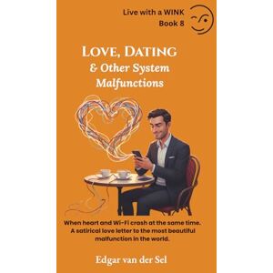 der Sel, Edgar van Love, Dating & Other System Malfunctions der Sel, Edgar van Love, Dating & Other System Malfunctions