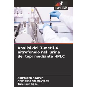 Surur, Abdrrahman Analisi del 3-metil-4-nitrofenolo nell'urina dei topi mediante HPLC Surur, Abdrrahman Analisi del 3-metil-4-nitrofenolo nell'urina dei topi mediante HPLC