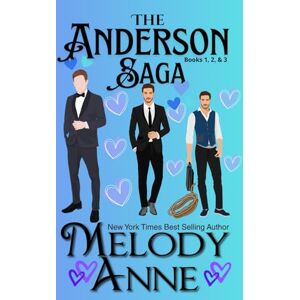 Anne, Melody The Andersons Saga: Books One, Two, & Three (Melody Anne Bundled Series) Anne, Melody The Andersons Saga: Books One, Two, & Three (Melody Anne Bundled Series)