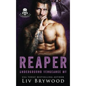 Brywood, Liv Reaper: 5 (Underground Vengeance MC Romance, Montana Chapter) Brywood, Liv Reaper: 5 (Underground Vengeance MC Romance, Montana Chapter)