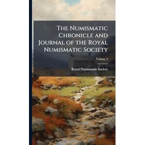 The Numismatic Chronicle and Journal of the Royal Numismatic Society The Numismatic Chronicle and Journal of the Royal Numismatic Society