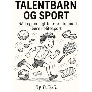 Dolce & Gabbana Talentbarn og Sport: Råd og indsigt til forældre med børn i elitesport Dolce & Gabbana Talentbarn og Sport: Råd og indsigt til forældre med børn i elitesport