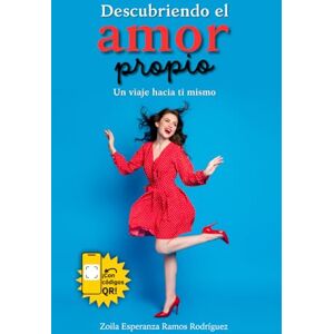 Rodriguez Descubriendo el amor propio: Un viaje hacia ti mismo Rodriguez Descubriendo el amor propio: Un viaje hacia ti mismo