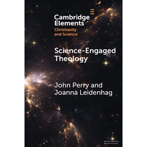 Perry, John Science-Engaged Theology (Elements of Christianity and Science) Perry, John Science-Engaged Theology (Elements of Christianity and Science)
