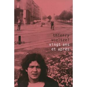 Voeltzel, Thierry Vingt ans et après/Letzlove l'anagramme d'une rencontre: Suivi de Letzlove, l'anagramme d'une rencontre Voeltzel, Thierry Vingt ans et après/Letzlove l'anagramme d'une rencontre: Suivi de Letzlove, l'anagramme d'une rencontre