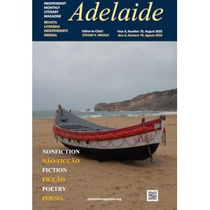 Nikolic, Stevan V. Adelaide: Independent Literary Magazine No.79, August 2025 Nikolic, Stevan V. Adelaide: Independent Literary Magazine No.79, August 2025