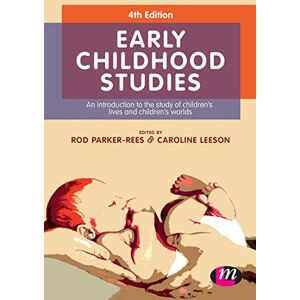 Rod Parker-Rees Early Childhood Studies: An Introduction to the Study of Children's Lives and Children's Worlds Rod Parker-Rees Early Childhood Studies: An Introduction to the Study of Children's Lives and Children's Worlds