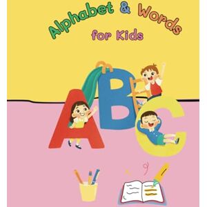 Kaenlar, Walailuck Alphabet & Words for Kids: Learn uppercase & lowercase letters, vocabulary, and phonics through tracing and coloring! Kaenlar, Walailuck Alphabet & Words for Kids: Learn uppercase & lowercase letters, vocabulary, and phonics through tracing and coloring!