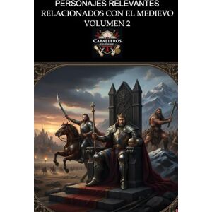 DEL TIEMPO, CABALLEROS PERSONAJES RELEVANTES RELACIONADOS CON EL MEDIEVO: COLECCIÓN ÓRDENES MILITARES MEDIEVALES DEL TIEMPO, CABALLEROS PERSONAJES RELEVANTES RELACIONADOS CON EL MEDIEVO: COLECCIÓN ÓRDENES MILITARES MEDIEVALES