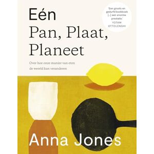 Jones, Anna Eén pot, pan, planeet: over hoe onze manier van eten de wereld kan veranderen Jones, Anna Eén pot, pan, planeet: over hoe onze manier van eten de wereld kan veranderen
