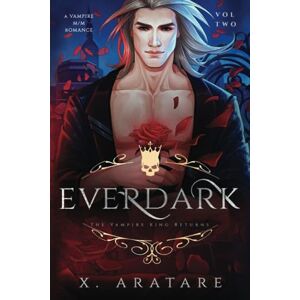 Aratare, X. Ever Dark: The Vampire King Returns (Vol 2) Aratare, X. Ever Dark: The Vampire King Returns (Vol 2)