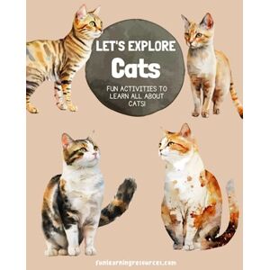 Jones, Amy Let's Explore Cats Activity Book: Colour Workbook Fun Learning Resources (Let's Explore Workbooks) Jones, Amy Let's Explore Cats Activity Book: Colour Workbook Fun Learning Resources (Let's Explore Workbooks)