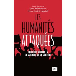 Szlamowicz jean / taguieff pierre andre (sous la direction) Les humanités attaquées: Discours militants et sciences de la culture Szlamowicz jean / taguieff pierre andre (sous la direction) Les humanités attaquées: Discours militants et sciences de la culture