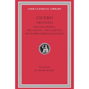 Cicero, Cicero Pro Lege Manilia. Pro Caecina. Pro Cluentio. Pro Rabirio Perduellionis Reo (Loeb Classical Library 198) Cicero, Cicero Pro Lege Manilia. Pro Caecina. Pro Cluentio. Pro Rabirio Perduellionis Reo (Loeb Classical Library 198)