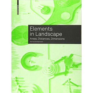 Zimmermann, Astrid Elements in Landscape: Areas, Distances, Dimensions Zimmermann, Astrid Elements in Landscape: Areas, Distances, Dimensions