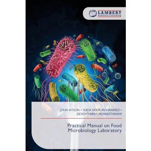 Wyson, John Practical Manual on Food Microbiology Laboratory Wyson, John Practical Manual on Food Microbiology Laboratory