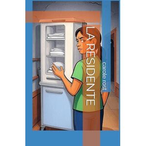 rost, carole LA RESIDENTE rost, carole LA RESIDENTE