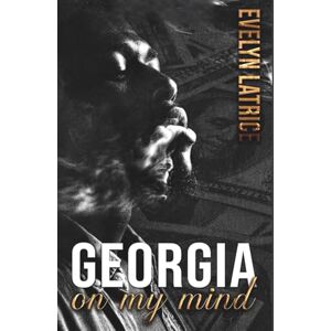 Latrice, Evelyn Georgia On My Mind Latrice, Evelyn Georgia On My Mind