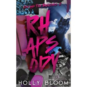 Bloom, Holly Rhapsody: A Rock Star Romance (Ash and The Basilisks) Bloom, Holly Rhapsody: A Rock Star Romance (Ash and The Basilisks)