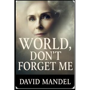 Mandel, David World, don't forget me Mandel, David World, don't forget me