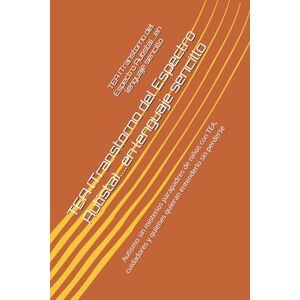 Cañellas del Puerto, Fabian Arturo TEA (Transtorno del Espectro Autista)....en lenguaje sencillo: Autismo sin misterios parapadres de niños con TEA, cuidadores y quienes quieran ... entiende el lenguaje técnico de la medicina.) Cañellas del Puerto, Fabian Arturo TEA (Transtorno del Espectro Autista)....en lenguaje sencillo: Autismo sin misterios parapadres de niños con TEA, cuidadores y quienes quieran ... entiende el lenguaje técnico de la medicina.)
