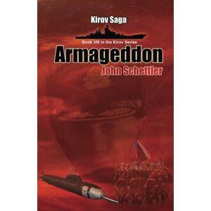 Schettler, John Kirov Saga: Armageddon: Volume 8 (Kirov Series) Schettler, John Kirov Saga: Armageddon: Volume 8 (Kirov Series)
