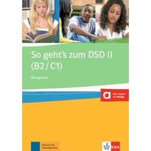 Collectif, Hans Peter So geht's zum DSD II 2015: Ubungsbuch Collectif, Hans Peter So geht's zum DSD II 2015: Ubungsbuch