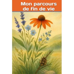 Ricard, Martine Mon parcours de fin de vie Ricard, Martine Mon parcours de fin de vie