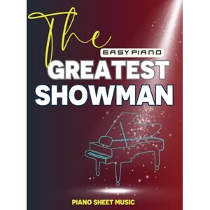 Wilson The Greatest Showman Piano Sheet Music: Easy Piano Wilson The Greatest Showman Piano Sheet Music: Easy Piano