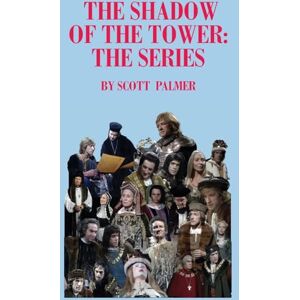 Scott The Shadow of the Tower: The Series Scott The Shadow of the Tower: The Series