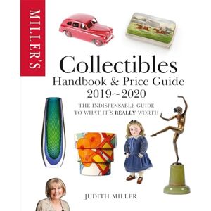 Miller, Judith Miller's Collectibles Handbook & Price Guide 2019/2020 Miller, Judith Miller's Collectibles Handbook & Price Guide 2019/2020