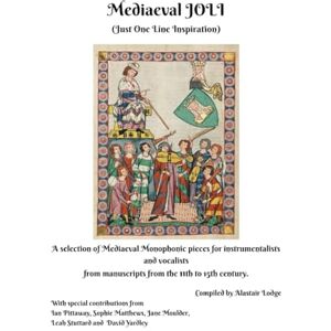 Lodge, Alastair Mediaeval JOLI (Just One Line Inspiration): A selection of Mediaeval Monophonic pieces for instrumentalists and vocalists from manuscripts from the ... and Renaissance Performer's Library) Lodge, Alastair Mediaeval JOLI (Just One Line Inspiration): A selection of Mediaeval Monophonic pieces for instrumentalists and vocalists from manuscripts from the ... and Renaissance Performer's Library)