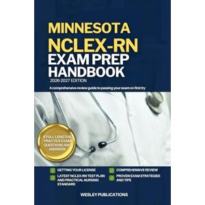 PUBLICATIONS, WESLEY MINNESOTA NCLEX-RN EXAM PREP HANDBOOK: A Comprehensive Review Guide to Passing Your Exam on First Try (USA NCLEX-RN STUDY GUIDES) PUBLICATIONS, WESLEY MINNESOTA NCLEX-RN EXAM PREP HANDBOOK: A Comprehensive Review Guide to Passing Your Exam on First Try (USA NCLEX-RN STUDY GUIDES)