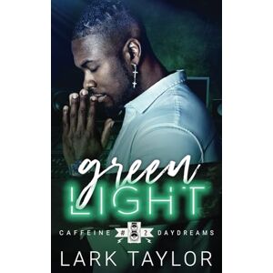 Taylor Green Light: MM Friends to Lovers Rockstar Romance (Caffeine Daydreams) Taylor Green Light: MM Friends to Lovers Rockstar Romance (Caffeine Daydreams)