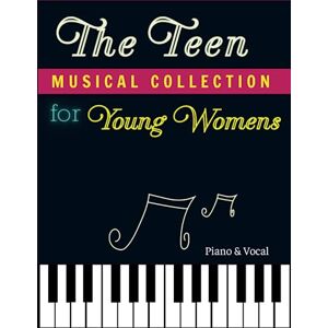 Engel, Amy The Teen Musical Collection for Young Womens: Selection of 25 Songs (Piano, Vocal) Engel, Amy The Teen Musical Collection for Young Womens: Selection of 25 Songs (Piano, Vocal)