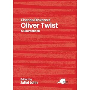 Charles Dickens's Oliver Twist: A Routledge Study Guide and Sourcebook (Routledge Guides to Literature) Charles Dickens's Oliver Twist: A Routledge Study Guide and Sourcebook (Routledge Guides to Literature)
