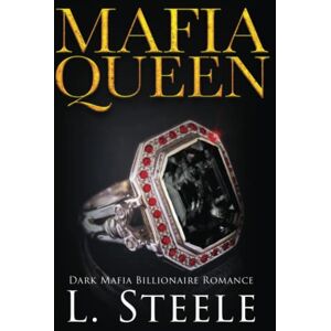 Steele, L. Mafia Queen: Mafia Billionaire Age Gap Romance: 2 (The Sovranos) Steele, L. Mafia Queen: Mafia Billionaire Age Gap Romance: 2 (The Sovranos)