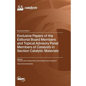 Exclusive Papers of the Editorial Board Members and Topical Advisory Panel Members of Catalysts in Section "Catalytic Materials Exclusive Papers of the Editorial Board Members and Topical Advisory Panel Members of Catalysts in Section "Catalytic Materials