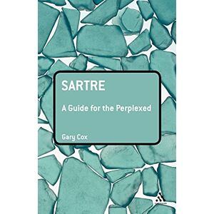 Cox, Gary Sartre: A Guide for the Perplexed (Guides for the Perplexed) Cox, Gary Sartre: A Guide for the Perplexed (Guides for the Perplexed)