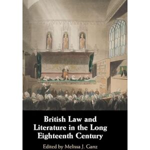 British Law and Literature in the Long Eighteenth Century British Law and Literature in the Long Eighteenth Century