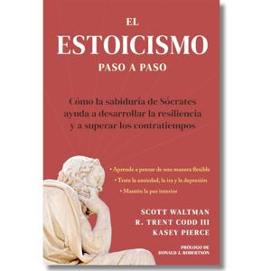 Scott Estoicismo Paso a Paso: Una Guía Práctica para la Vida (The Stoicism Workbook Spanish): Cómo la sabiduría de Sócrates puede ayudarte a desarrollar ... cualquier adversidad que la vida te presente. Scott Estoicismo Paso a Paso: Una Guía Práctica para la Vida (The Stoicism Workbook Spanish): Cómo la sabiduría de Sócrates puede ayudarte a desarrollar ... cualquier adversidad que la vida te presente.