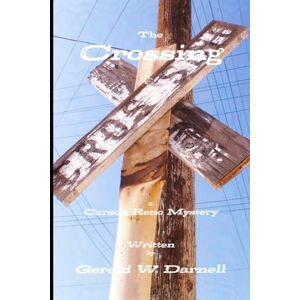 Darnell, Gerald the Crossing (Carson Reno Mystery Series) Darnell, Gerald the Crossing (Carson Reno Mystery Series)