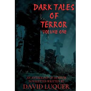 Luquer, David Dark Tales of Terror Volume One Luquer, David Dark Tales of Terror Volume One